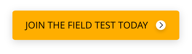 Join the Field Test Today button